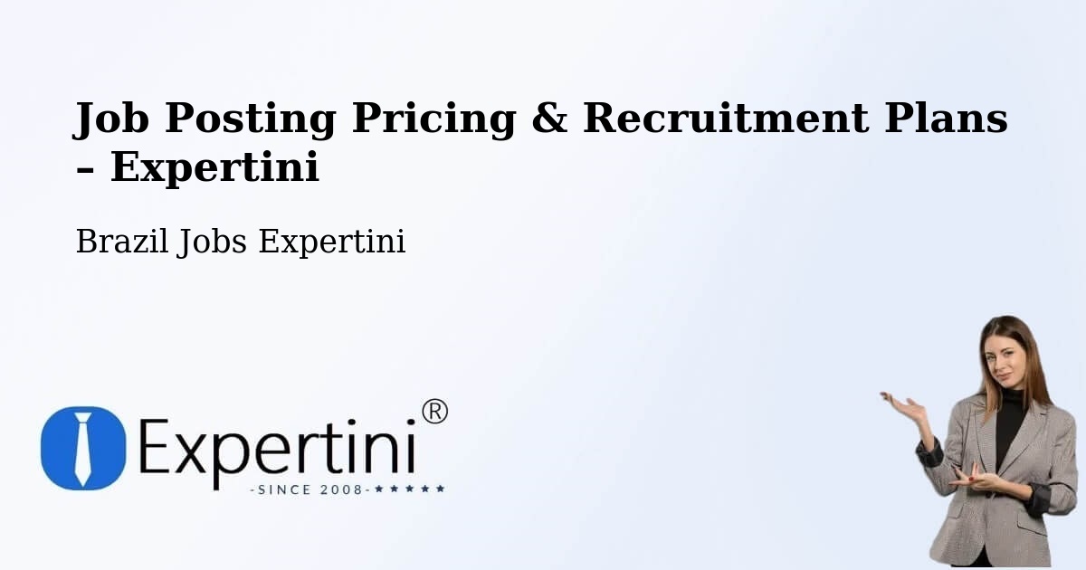 Job Posting Pricing & Recruitment Plans – Caratinga - Caratinga, Brazil Jobs Expertini